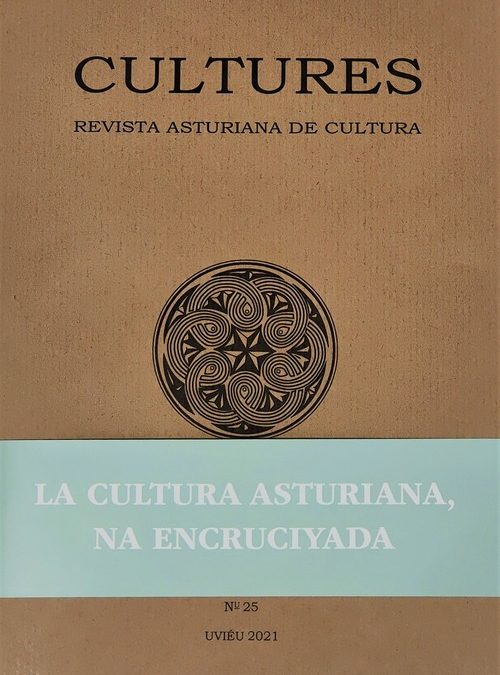La encruciyada xeoeconómica de la cultura asturiana, nel númberu 25 de “Cultures. Revista Asturiana de Cultura”.